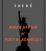 Featured image for Who&#8217;s Afraid of Post-Blackness?