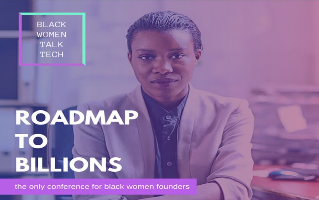 Featured image for Black Women Talk Tech 2018 Conference Promotes the Next Billion-Dollar Startup