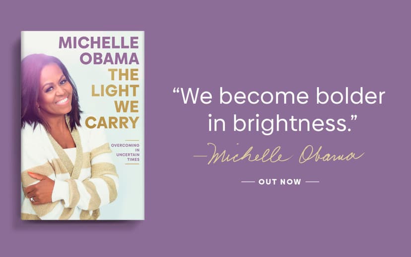 Image for Michelle Obama’s “The Light We Carry: Overcoming in Uncertain Times”