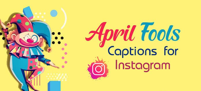 Featured image for April Fools&#8217; Day 2025 Instagram Captions: Spread Laughter and Joy with These 300 Funny Captions
