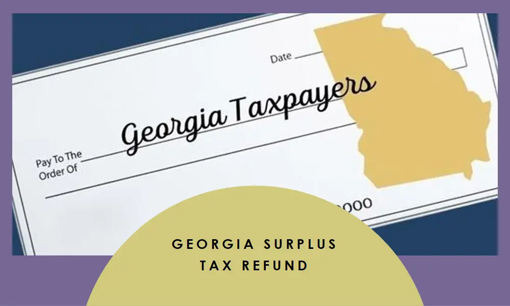 Featured image for GA Surplus Refunds 2025: Who’s Eligible and How Much You’ll Get