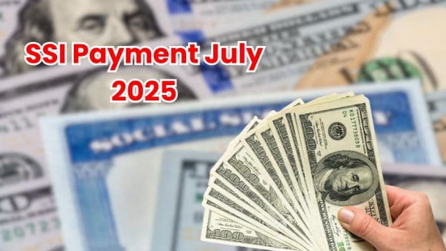 SSI Payment in July 2025