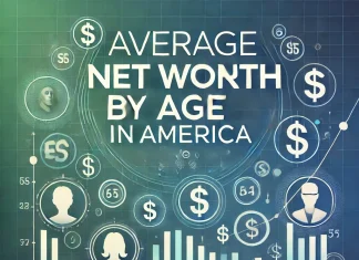 The Average Net Worth by Age in America and How to Boost Yours Average Net Worth by Age in America