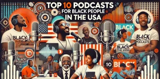 Top 10 Podcasts for Black People in the USA | Must-Listen Shows Top 10 Podcasts for Black People in the USA