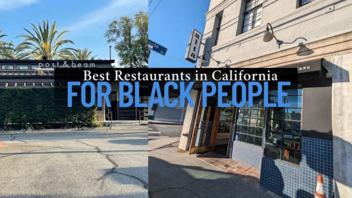 5 Best Restaurants for Black Persons in California