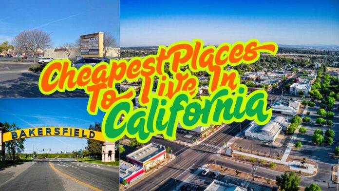 Cheapest Places To Live In California