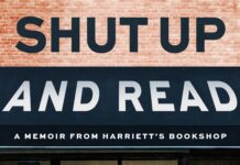 “Shut Up and Read: A Memoir from Harriett’s Bookshop” by Jeannine A. Cook