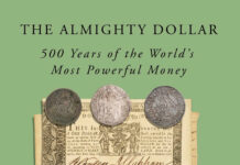 “The Almighty Dollar: 500 Years of the World’s Most Powerful Money”